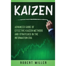Kaizen: Advanced Guide of Effective Kaizen Methods and Strategies in the Information Era