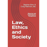 Law, Ethics and Society: Historical and Contemporary Perspectives