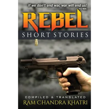 Rebel: Nepalese Short Stories