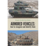 Armored Vehicles: How to Recognize and Identify Them