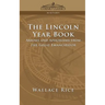 The Lincoln Year Book: Axioms and Aphorisms from the Great Emancipator