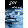 Joy: A Spiritual Way of Life
