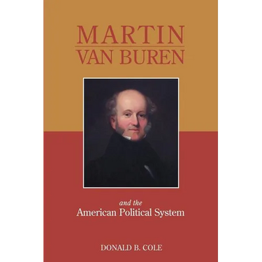 Martin Van Buren and the American Political System