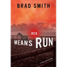 Red Means Run