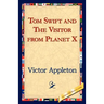 Tom Swift and the Visitor from Planet X