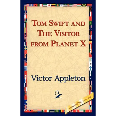 Tom Swift and the Visitor from Planet X