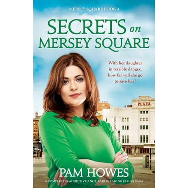Secrets on Mersey Square: A completely addictive and heartbreaking family saga