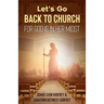 Let's Go Back to Church: For God is in Her Midst