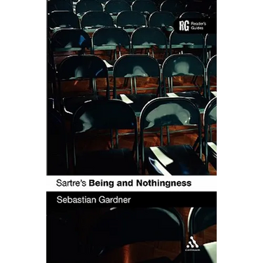 Sartre's 'Being and Nothingness': A Reader's Guide