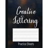 Creative Lettering Practice Sheets: Practice Sheets for Creative Calligraphy Writing, A to Z Hand Lettering Tracing Pages for Kids & Starter