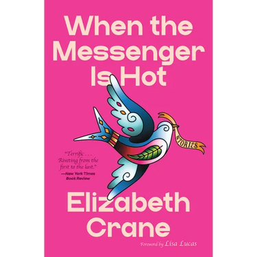 When the Messenger Is Hot: Stories