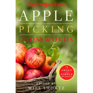 The New York Times Apple Picking Crosswords: 75 Sweet and Simple Puzzles