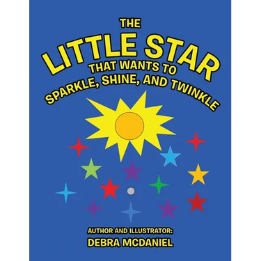 The Little STAR That Wants To Sparkle, Shine, and Twinkle