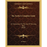 The Archer's Complete Guide: Or Instructions For The Use Of The Long Bow (1878)
