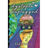dystopia unplugged: please talk back