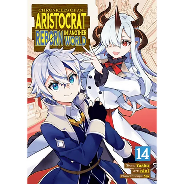 Chronicles of an Aristocrat Reborn in Another World (Manga) Vol. 14