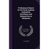 Preliminary Report On the Rock Asphalt, Asphaltite, Petroleum and Natural Gas in Oklahoma