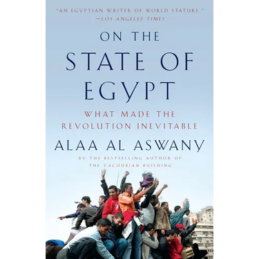 On the State of Egypt: What Made the Revolution Inevitable