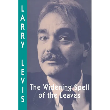 The Widening Spell of the Leaves