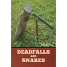 Deadfalls and Snares