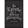 An Epistle to a Street Gangster