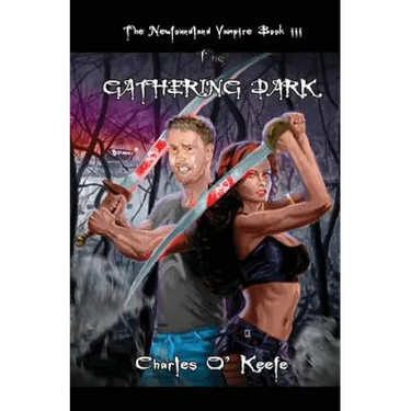 The Newfoundland Vampire Book III: The Gathering Dark