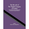The Records Of The Virginia Company Of London; The Court Book, From The Manuscript In The Library Of Congress (Volume I)
