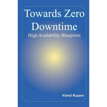 Towards Zero Downtime: High Availability Blueprints