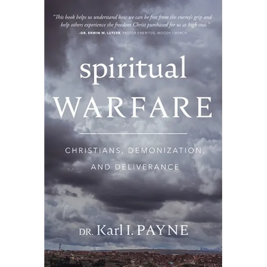 Spiritual Warfare: Christians, Demonization, and Deliverance