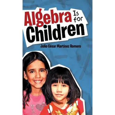 Algebra Is for Children