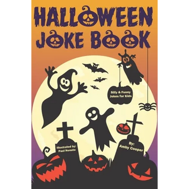 Halloween Joke Book For Kids: Silly and Funny Jokes for Little Boys and Girls (Happy Halloween Books for Children)
