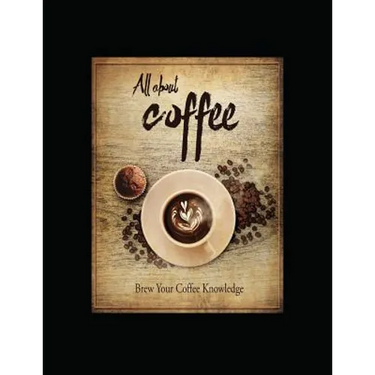 All About Coffee: Brew Your Coffee Knowledge
