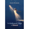 The Hollowed Edge of Almost