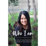 Who Am I: The Story of How God Turned a Prostitute Into a Princess