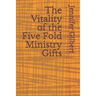 The Vitality of the Five Fold Ministry Gifts