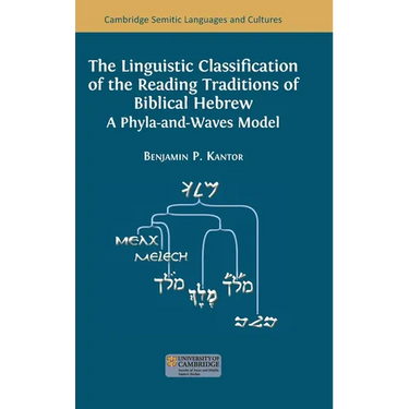 The Linguistic Classification of the Reading Traditions of Biblical Hebrew: A Phyla-and-Waves Model