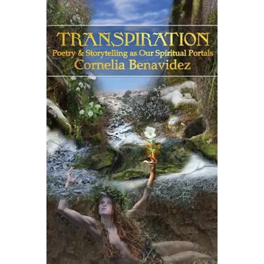 Transpiration: Poetry and Storytelling as Our Spiritual Portals