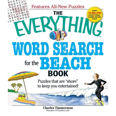 The Everything Word Search for the Beach Book: Puzzles That Are Shore to Keep You Entertained!