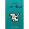 Just the Write Words