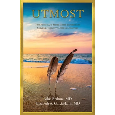 Utmost: Two Physicians Share Their Experiences Serving Humanity During Disasters