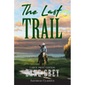 The Last Trail (Annotated, Large Print)