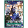 The Condemned Villainess Goes Back in Time and Aims to Become the Ultimate Villain (Light Novel) Vol. 2