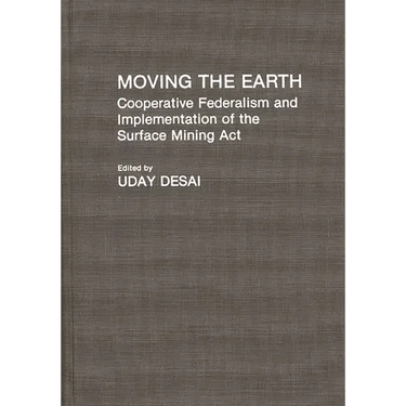 Moving the Earth: Cooperative Federalism and Implementation of the Surface Mining ACT