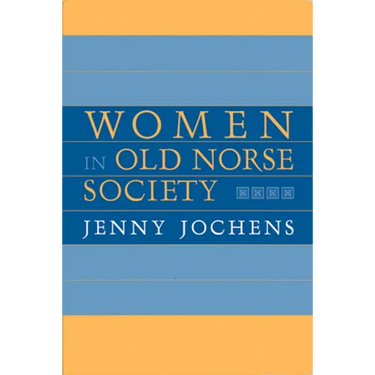 Women in Old Norse Society: A Portrait