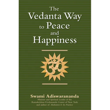 The Vedanta Way to Peace and Happiness