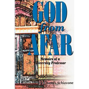 God from Afar: Memoirs of a University Professor