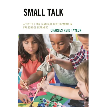 Small Talk: Activities for Language Development in Preschool Learners