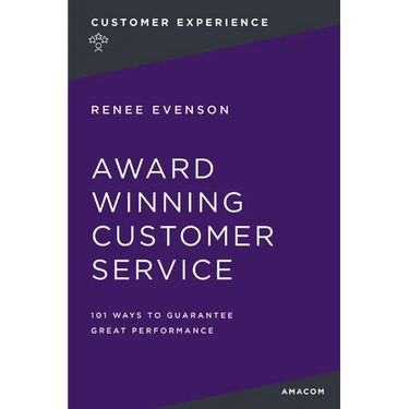 Award Winning Customer Service: 101 Ways to Guarantee Great Performance