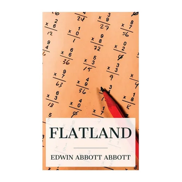 Flatland: A Romance of Many Dimensions (Illustrated)