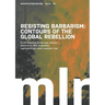 Marxist Left Review #19: Resisting Barbarism: Contours of the Global Rebellion